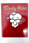Todas las películas de Woody Allen / Giannalberto Bendazzi
