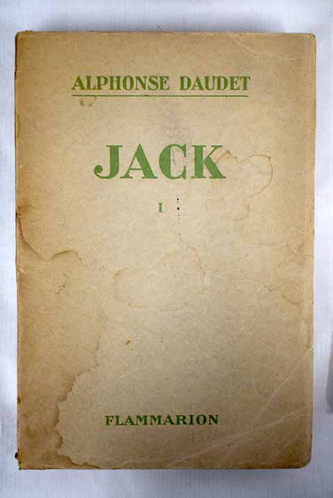 Jack tome I / Alphonse Daudet