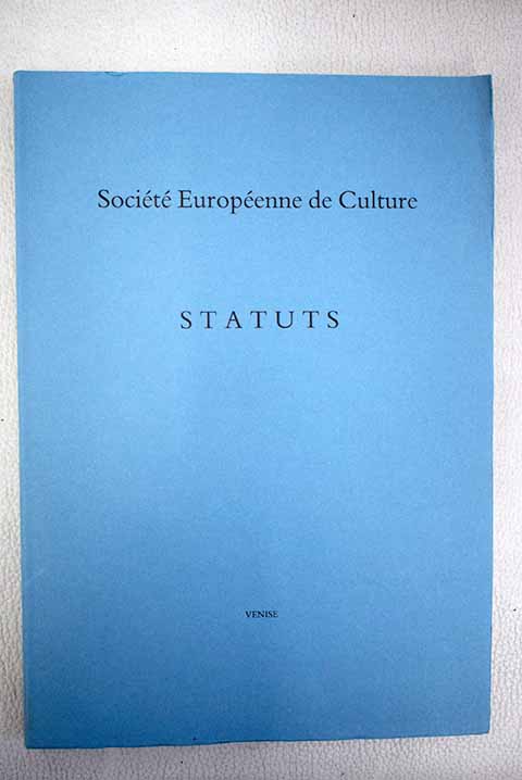 Socit Europenne de Culture Statuts Suivis d autres documents officiels et de notes XIV dition