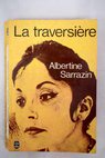 La traversire / Albertine Sarrazin