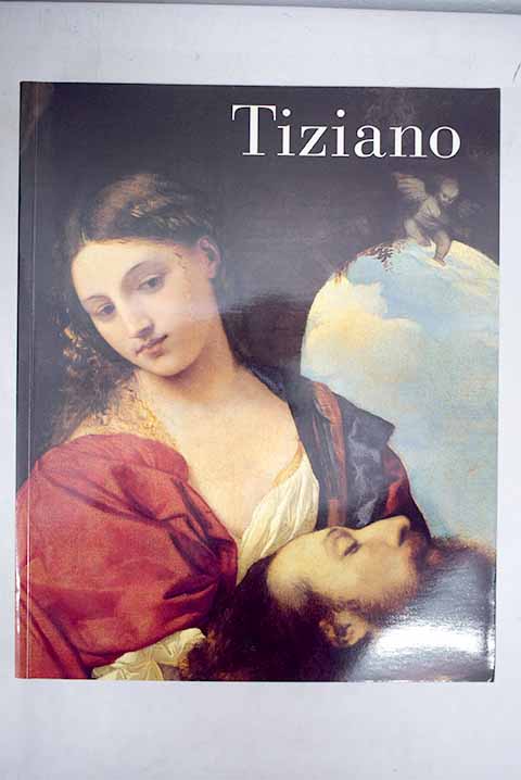Tiziano 10 de junio 7 de septiembre 2003 Museo Nacional del Prado / Tiziano
