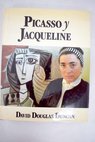 Picasso y Jacqueline / David Douglas Duncan