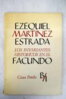 Los invariantes histricos en el Facundo / Ezequiel Martnez Estrada