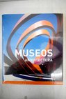 Museos Arquitectura / Chris van Uffelen