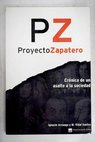 The Zapatero Project chronicle of an attack on society / Ignacio Arsuaga Rato