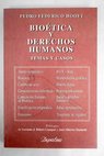 Biotica y derechos humanos temas y casos / Pedro Federico Hooft