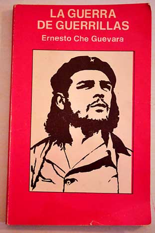 La Guerra de guerrillas / Ernesto Che Guevara