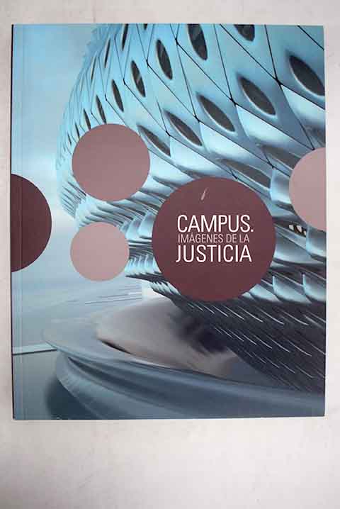 Campus imgenes de la justicia Real Fbrica de Tapices Madrid del 25 de enero al 24 de marzo de 2008