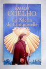 Le pelerin de Compostelle / Paulo Coelho