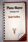 Plaza Mayor antologa civil / Jorge Guilln