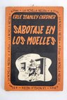 Sabotaje en los muelles / Erle Stanley Gardner