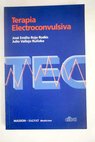 Terapia electroconvulsiva / Jos Emilio Rojo Rods