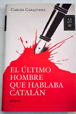 El ltimo hombre que hablaba cataln / Carles Casajuana