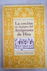 La cocina en tiempos del Arcipreste de Hita / Antonio Gzquez Ortiz