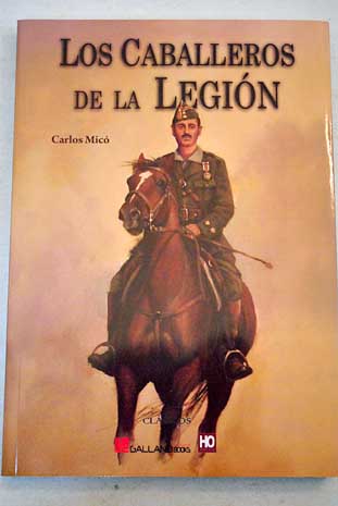 Los caballeros de la Legión / Carlos Micó España