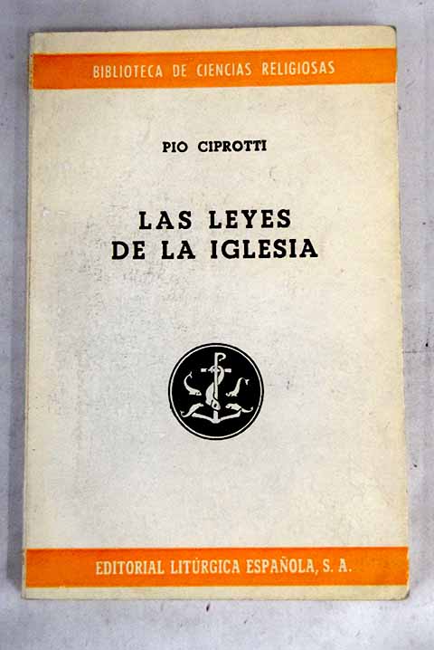 Las leyes de la Iglesia / Pio Ciprotti