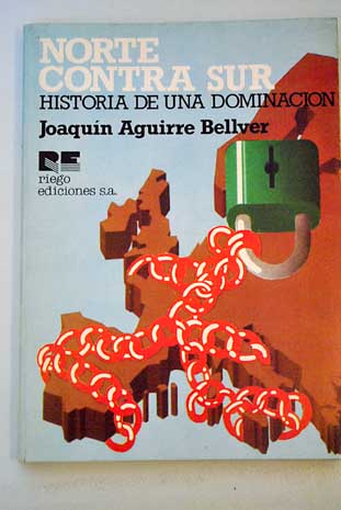 Norte contra sur / Joaqun Aguirre Bellver