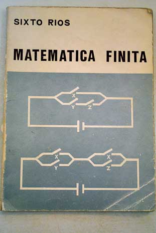 Matemtica finita conjuntos lgica estructuras probabilidades / Sixto Ros