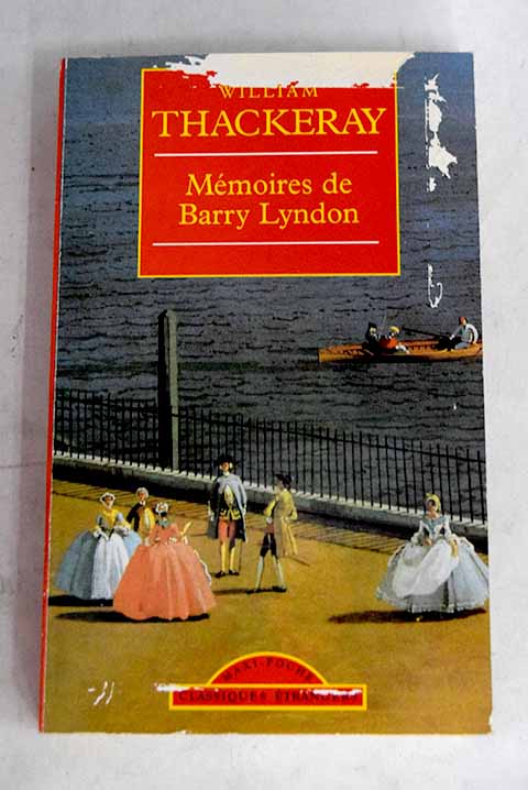 Mmoires de Barry Lyndon du Royaume d Irlande / William Makepeace Thackeray