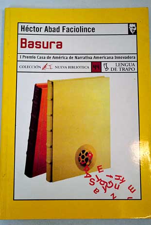Basura / Hctor Abad Faciolince