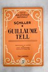 Guillaume Tell / Friedrich Schiller