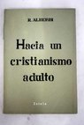 Hacia un cristianismo adulto / Ricardo Alberdi