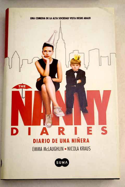 The nanny diaries Diario de una niera / Emma McLaughlin