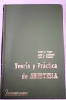 Teora y prctica de anestesia