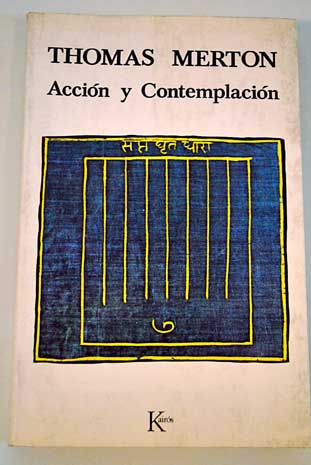 Accin y contemplacin / Thomas Merton