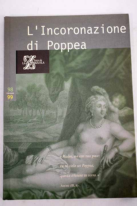 L incoronazione di Poppea La coronacin de Popea drama musical en un prlogo y tres actos