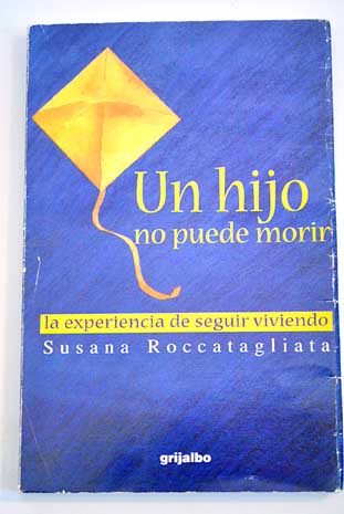 Un Hijo No Puede Morir Susana Roccatagliata Orsini