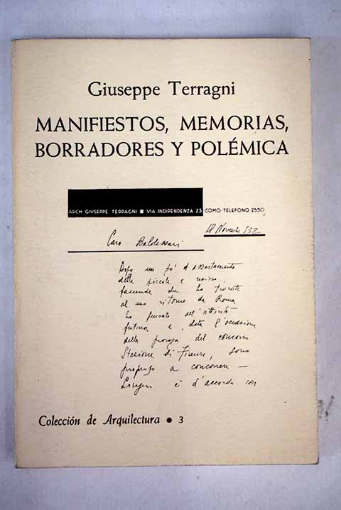 Manifiestos memorias borradores y polémica / Giuseppe Terragni