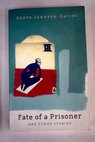 Fate of a prisoner and other stories / Denys Johnson Davies