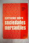 Ejercicios sobre sociedades mercantiles / Enrique Fernández Peña