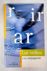 Los verbos y su conjugación / Paula Arenas Martín Abril