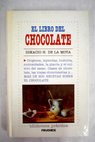 El libro del chocolate / Ignacio H de la Mota