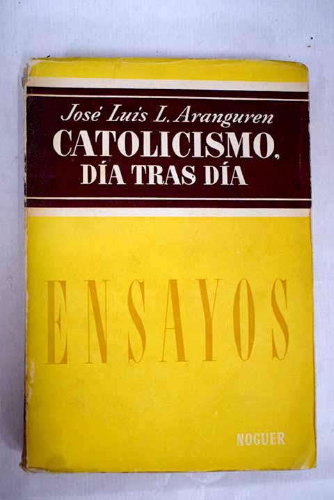 Catolicismo da tras da / Jos Luis Lpez Aranguren