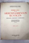 Rgimen legal de los arrendamientos rsticos regulacin comentarios y jurisprudencia / Ildefonso Belln Gmez