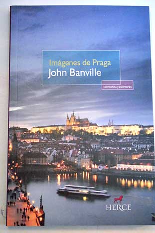Imgenes de Praga / John Banville