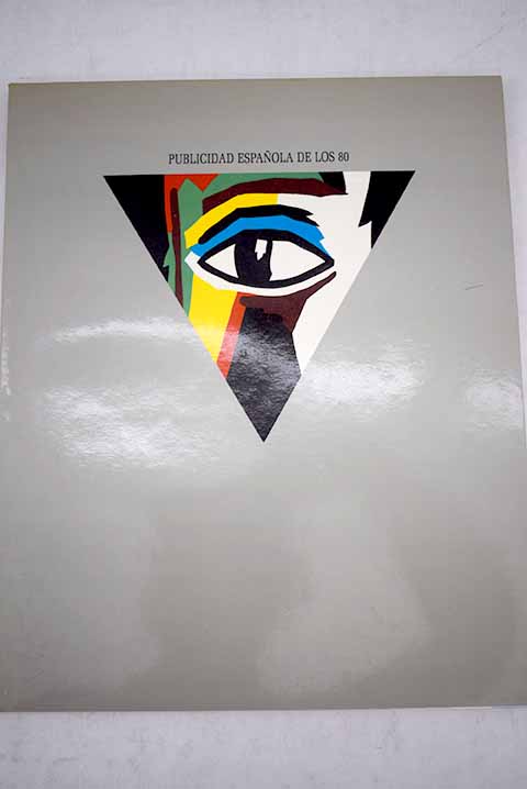Publicidad espaola de los 80 exposicin Museo Espaol de Arte Contemporneo 6 de febrero al 2 de marzo de 1986