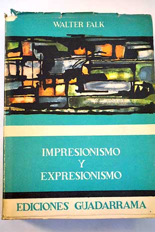 Impresionismo y expresionismo Dolor y transformación en Rilke Kafka Trak / Walter Falk