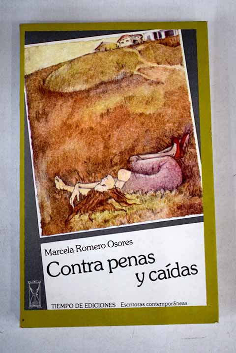 Contra penas y cadas / Marcela Romero Osores