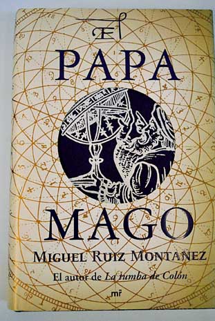 El papa mago / Miguel Ruiz Montanez