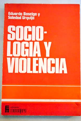Sociología y violencia Actitudes universitarias / Eduardo Baselga Neyra
