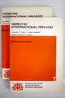 Derecho internacional privado volumen I tomo II partes primera y segunda / Mariano Aguilar Navarro