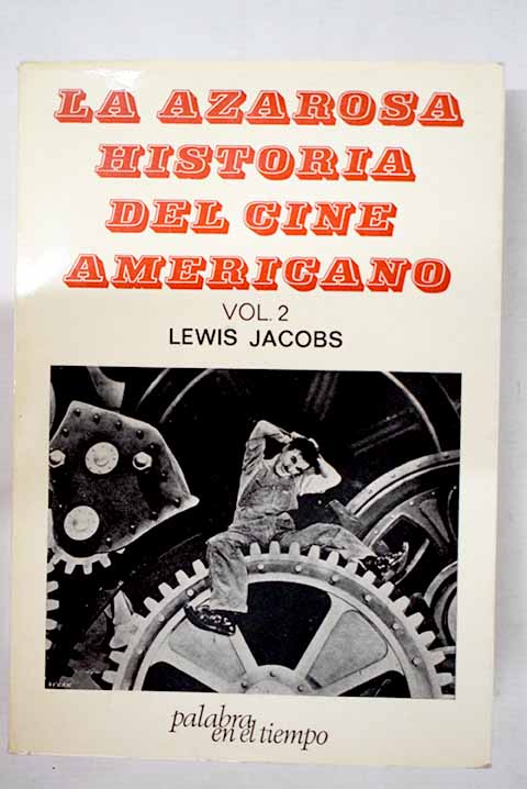 La azarosa historia del cine americano volumen II / Lewis Jacobs
