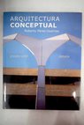 Conceptual architecture / Roberto Prez Guerras