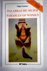 Palabras de mujer Parables of women / Olga Connor