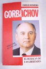 Gorbachov y el huracn de las libertades / Emilio Romero