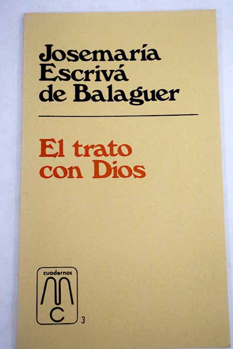 El trato con Dios homila pronunciada el 5 IV 1964 / Josemara Escriv de Balaguer